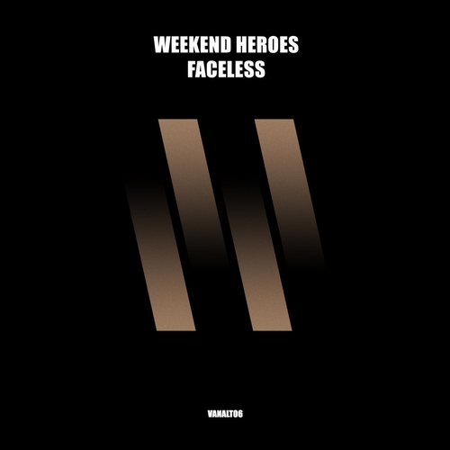 Weekend Heroes - Faceless [VANALT06]